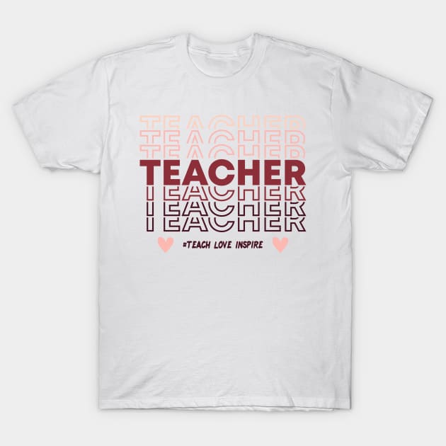 Teach Love Inspire Back to School T-Shirt by Zakzouk-store